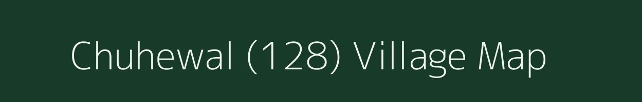 Chuhewal (128) village map in Punjab