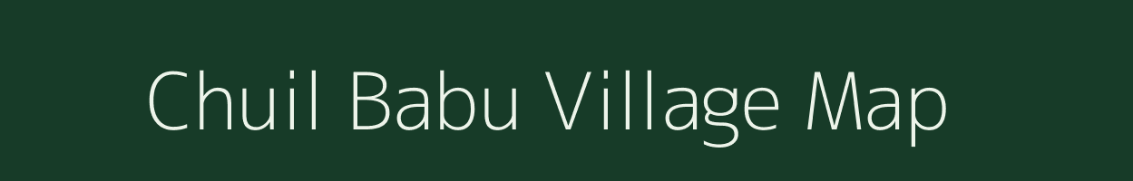 Chuil Babu village map in Uttar Pradesh