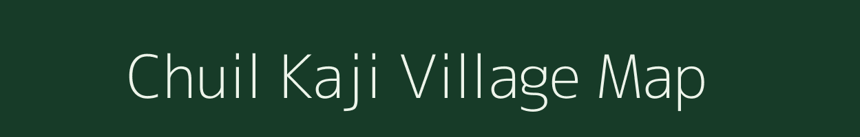 Chuil Kaji village map in Uttar Pradesh
