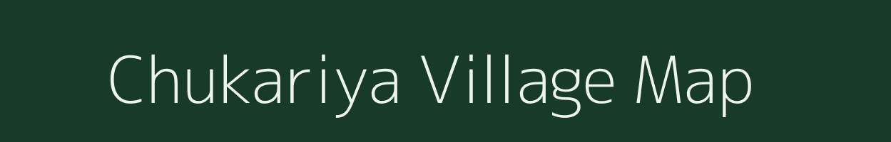 Chukariya village map in Rajasthan