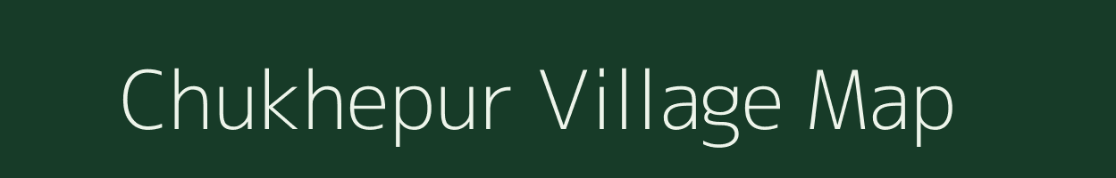 Chukhepur village map in Uttar Pradesh