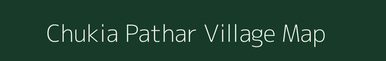 Chukia Pathar village map in Assam