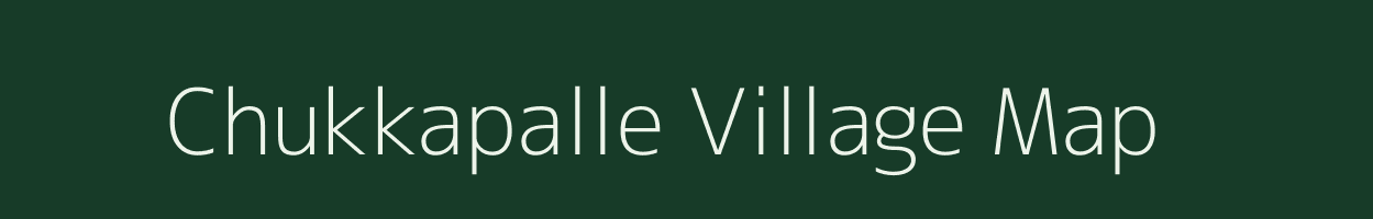 Chukkapalle village map in Andhra Pradesh