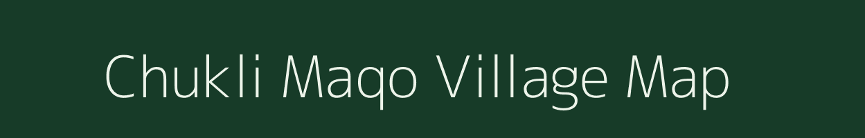 Chukli Maqo village map in Jharkhand