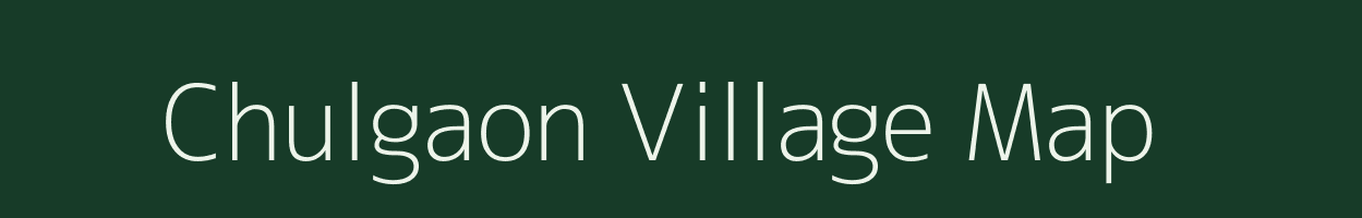 Chulgaon village map in Madhya Pradesh