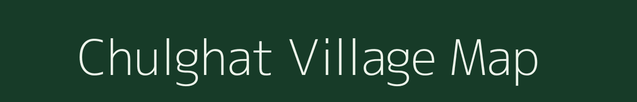 Chulghat village map in Chhattisgarh