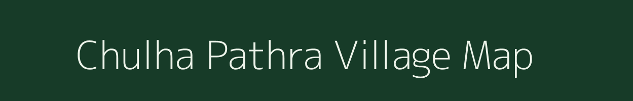 Chulha Pathra village map in Chhattisgarh