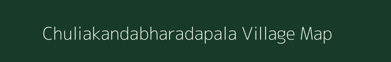 Chuliakandabharadapala village map in Odisha