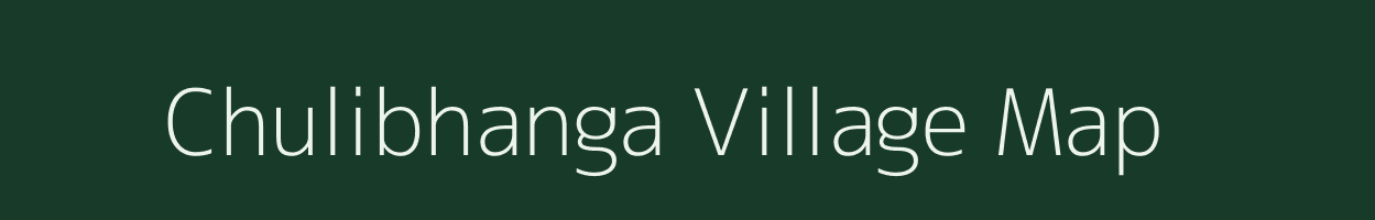Chulibhanga village map in Odisha