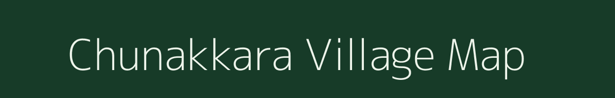 Chunakkara village map in Kerala