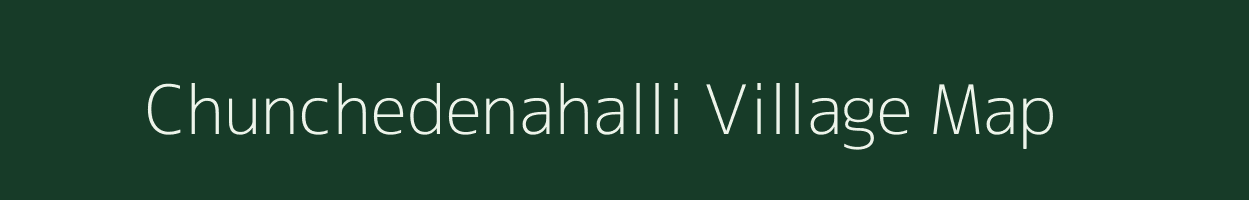 Chunchedenahalli village map in Karnataka