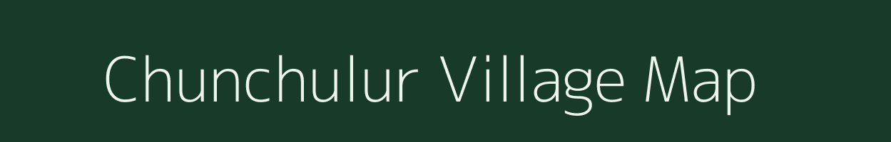 Chunchulur village map in Andhra Pradesh