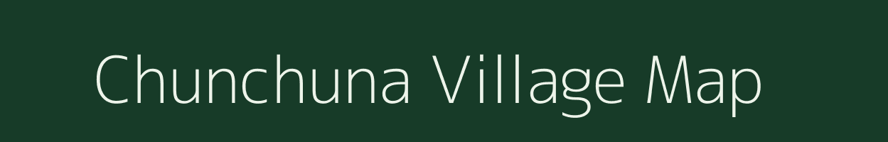 Chunchuna village map in Chhattisgarh