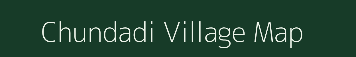 Chundadi village map in Gujarat