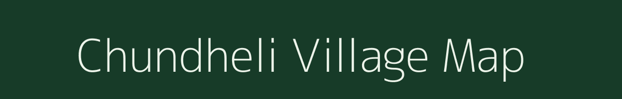 Chundheli village map in Gujarat