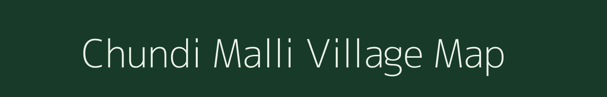Chundi Malli village map in Uttarakhand
