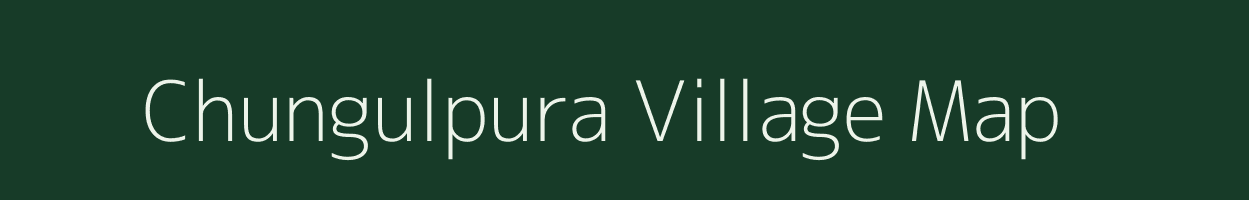 Chungulpura village map in Bihar