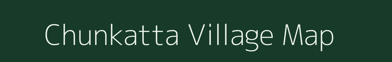 Chunkatta village map in Chhattisgarh