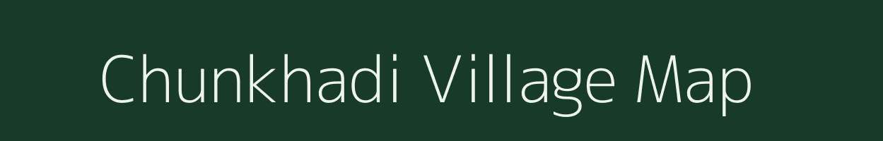 Chunkhadi village map in Maharashtra