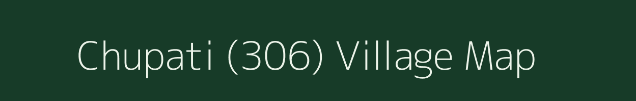 Chupati (306) village map in Punjab