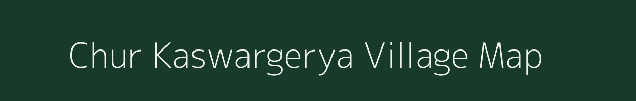 Chur Kaswargerya village map in West Bengal