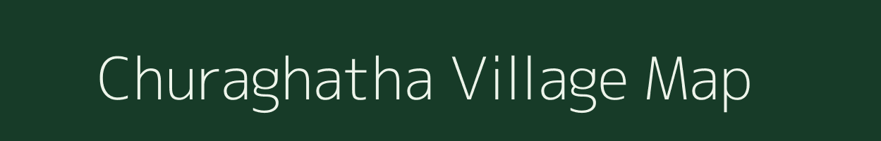 Churaghatha village map in Chhattisgarh