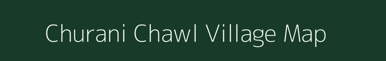 Churani Chawl village map in Maharashtra