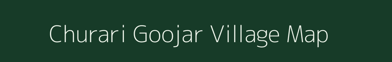 Churari Goojar village map in Rajasthan