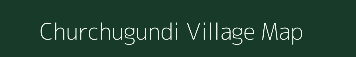 Churchugundi village map in Karnataka