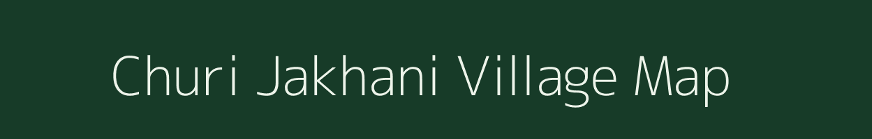 Churi Jakhani village map in Uttarakhand