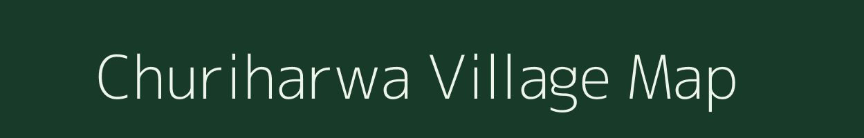 Churiharwa village map in Bihar