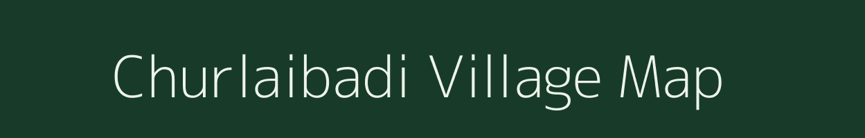 Churlaibadi village map in Madhya Pradesh