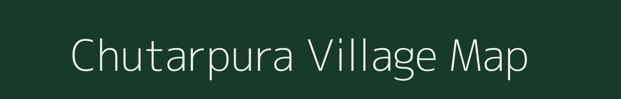 Chutarpura village map in Rajasthan