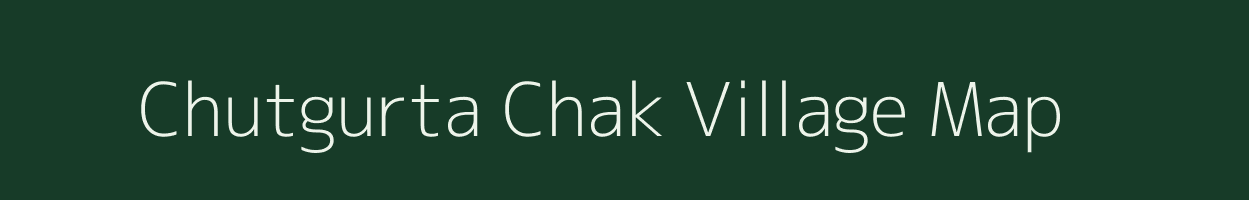 Chutgurta Chak village map in Maharashtra