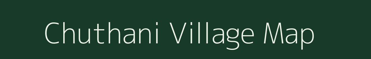 Chuthani village map in Uttarakhand