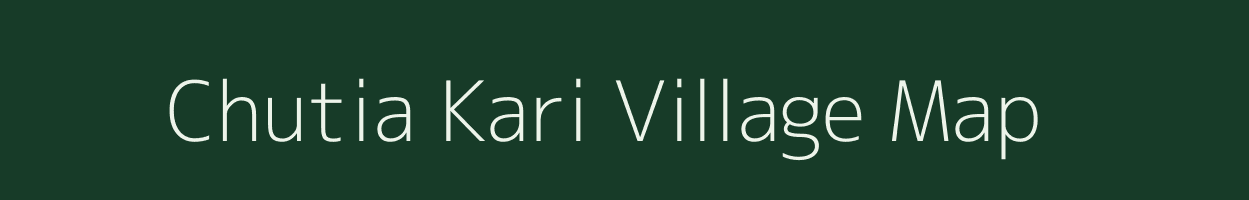 Chutia Kari village map in Assam