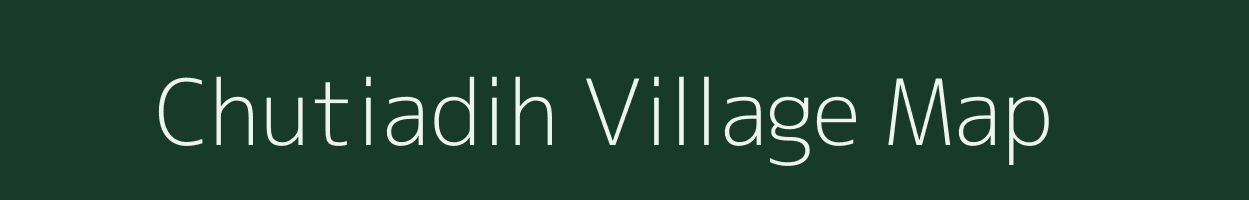 Chutiadih village map in Jharkhand