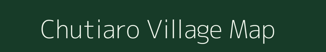 Chutiaro village map in Jharkhand