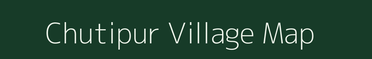 Chutipur village map in West Bengal