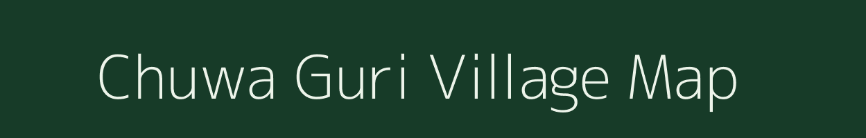 Chuwa Guri village map in Assam