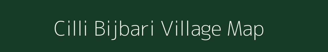 Cilli Bijbari village map in Assam