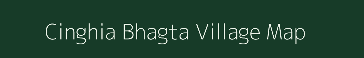 Cinghia Bhagta village map in Bihar