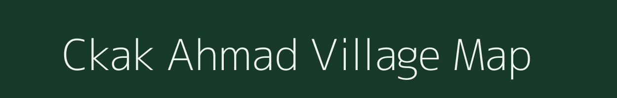 Ckak Ahmad village map in Bihar