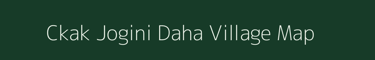 Ckak Jogini Daha village map in West Bengal