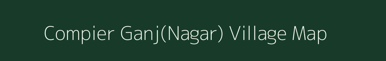 Compier Ganj(Nagar) village map in Uttar Pradesh