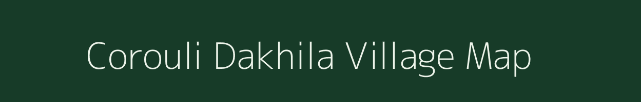 Corouli Dakhila village map in Uttar Pradesh