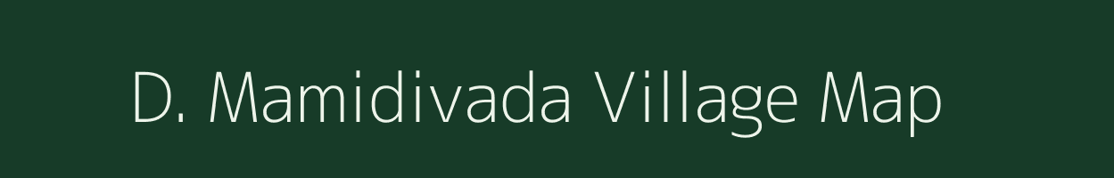 D. Mamidivada village map in Andhra Pradesh