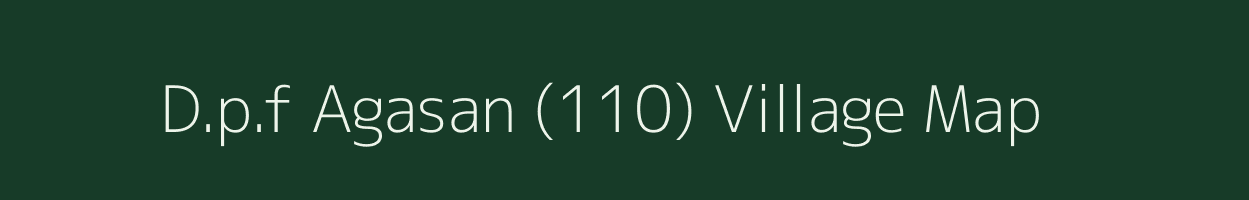 D.p.f Agasan (110) village map in Himachal Pradesh