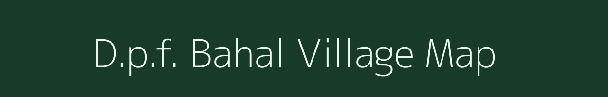 D.p.f. Bahal village map in Himachal Pradesh