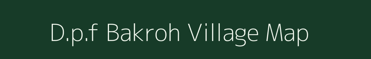D.p.f Bakroh village map in Himachal Pradesh
